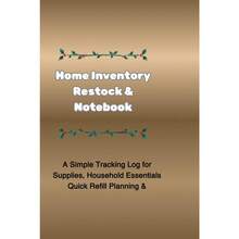 Home Inventory & Restock Notebook: A Simple Tracking Log for Supplies, Household Essentials & Quick Refill Planning - por defecto - Ver 2