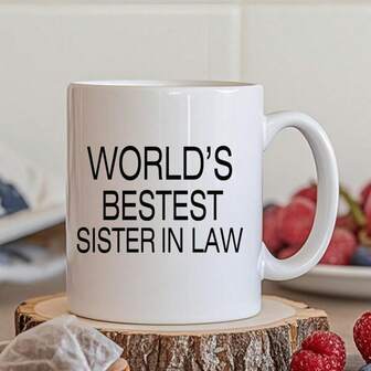 Coralgraph World'S Bestest Sister In Law Printed Tea Coffee Ceramic - Funny Printed Coffee Mug - Great Gift Idea MG1394