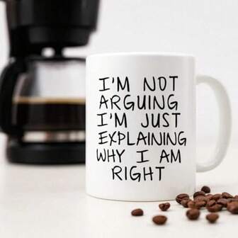 Funny 'I'm Not Arguing I'm Just Explaining Why I Am Right' Mug, Sarcastic Humor Coffee Cup, Perfect Gift For Friends, Family, Coworkers, Ideal For Daily Coffee/Tea, Unique Novelty Item For Home & Office