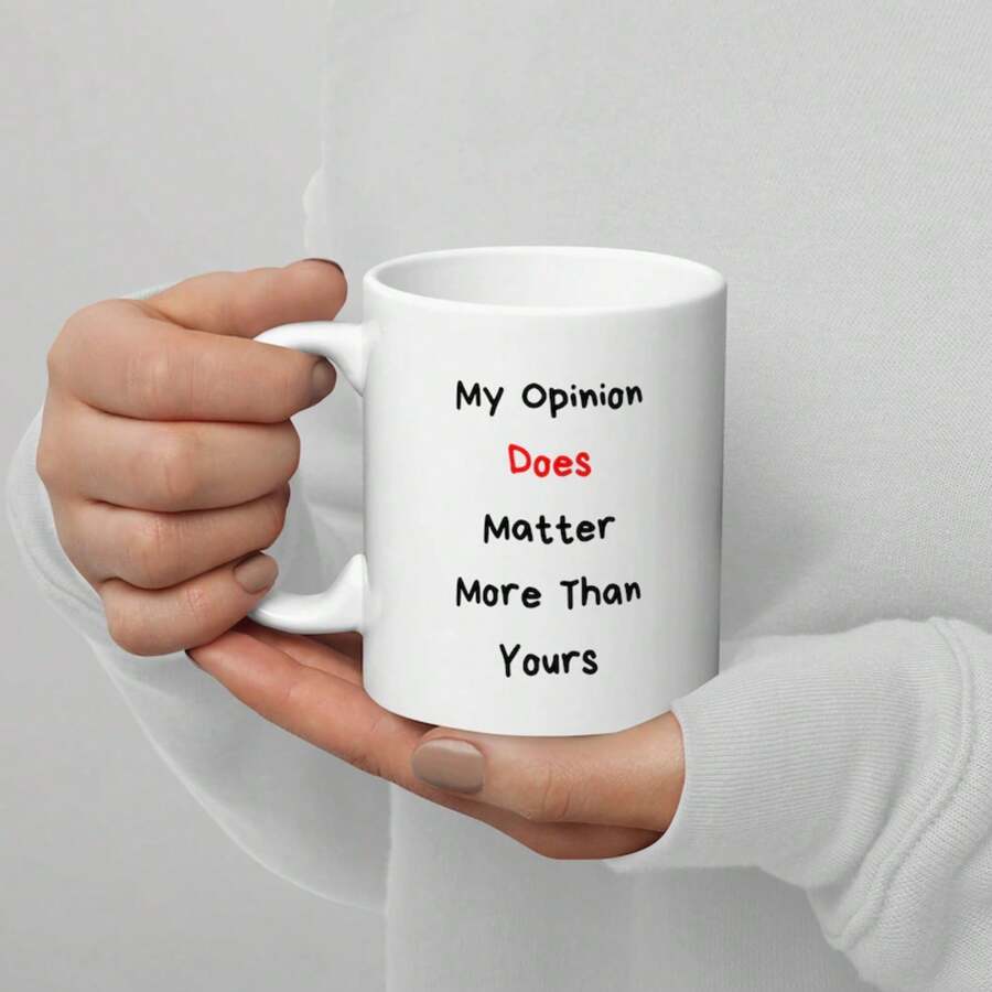 1pc My Opinion Matters More Ceramic Mug, Funny Gag Gift - White - View 1