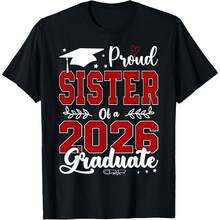 Proud Sister Of A 2026 Graduate For Graduation T-Shirt Comfortable Home Wear, Daily Fashion, Party Wear T-Shirt,Unisex Style ,Gift T-Shirt Sizes S - XXXXL, Black - Đen 13 - Xem 1