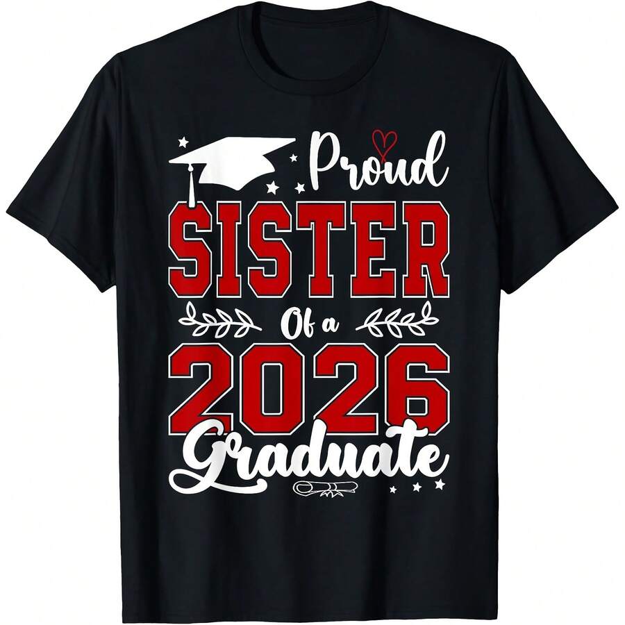 Proud Sister Of A 2026 Graduate For Graduation T-Shirt Comfortable Home Wear, Daily Fashion, Party Wear T-Shirt,Unisex Style ,Gift T-Shirt Sizes S - XXXXL, Black - Đen 13 - Xem 1