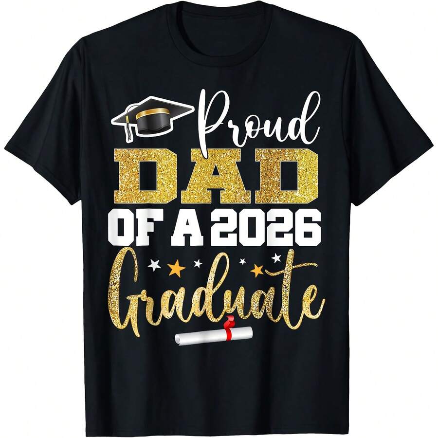 Proud Dad Of A Class Of 2026 Graduate Senior Graduation T-Shirt Comfortable Home Wear, Daily Fashion, Party Wear T-Shirt,Unisex Style ,Gift T-Shirt Sizes S - XXXXL, Black - 黑色21 - 查看 1