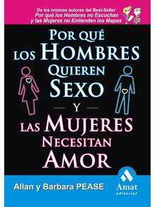 Por qué los hombres quieren se y las mujeres necesitan amor - Libro único - Ver 2
