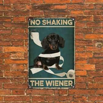 1pc, Dachshund Bathroom Poster Tin Sign, Love Dog Poster, No Shaking The Wiener, Funny Bathroom Decor, Vintage Art Metal Sign, Aluminum Sign For Home Office Coffee Wall Decor