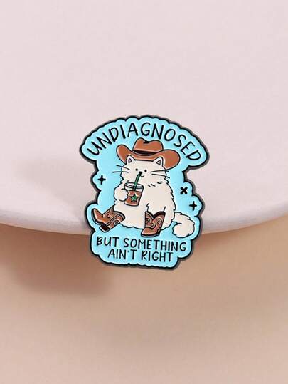 1 Pc Mood Self-Acceptance Theme Enamel Pin "UNDIAGNOSED BUT SOMETHING AIN'T RIGHT" Light Humor Quote Cowboy Hat Boots Cute Cat Drink Design Brooch For Clothing Backpack Ideal For Emotional Self-Acceptance And Cute Humor Style Lovers