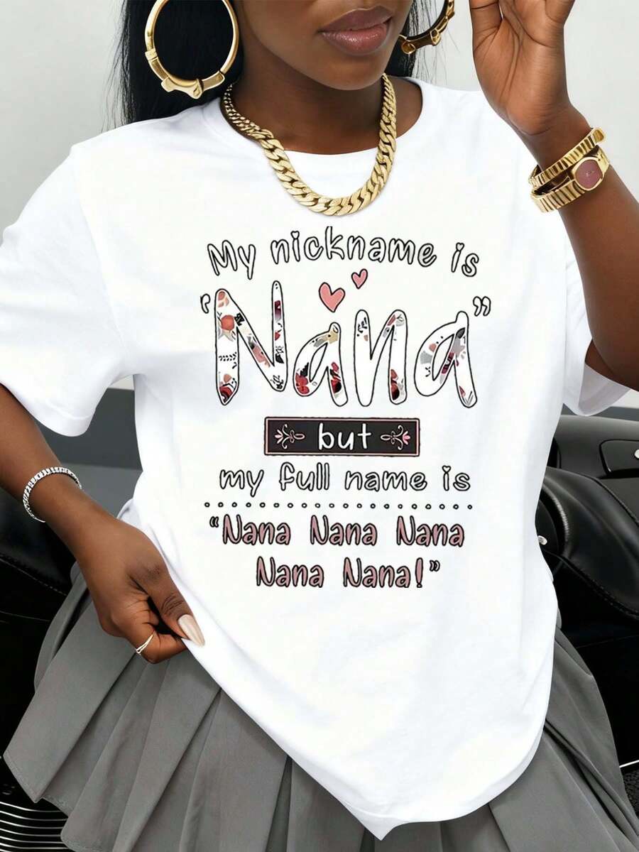 My Nickname Is Nana But My Full Name Is Nana Nana Nana Nana Nana T Shirt For Women Funny Grandmother Gift Mother Day Birthday Present Casual Wear Top - 白色 - 查看 1