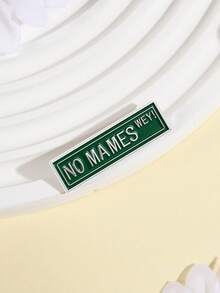 1pc Fun Quotes Enamel Needle NO MAMES WEY Brooch Collar Pin Badge Backpack Clothing Accessories Fashion Jewelry Friends Gift - Multicolor - View 6