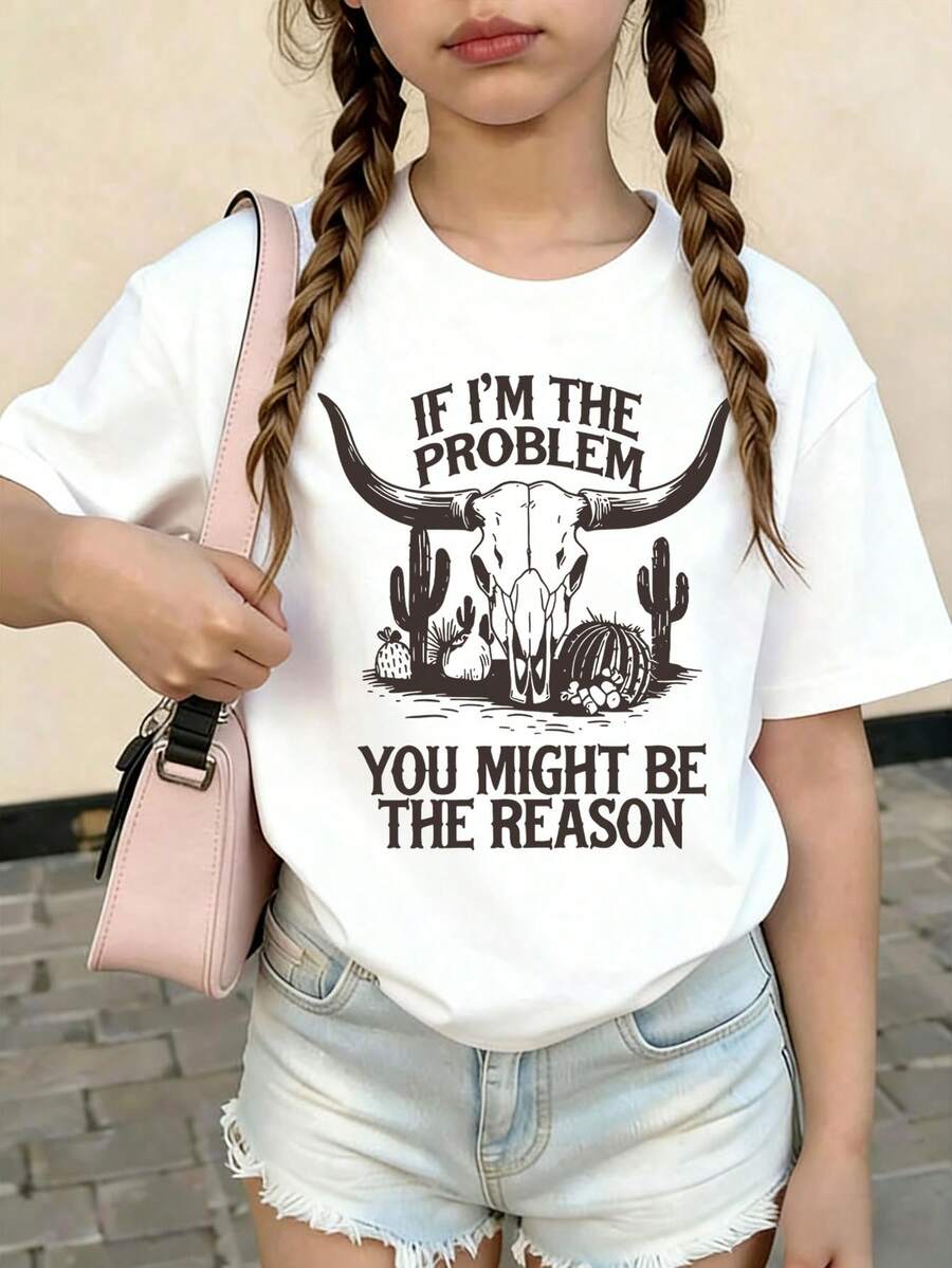 Denim-Style Printed T-Shirt, If I'm The Problem You Might Be The Reason. Creative Bull Head Desert Print Short-Sleeved T-Shirt, Suitable For Girls' Clothes, Fashionable Children's Short-Sleeved T-Shirt For Children Who Like Denim Style, Comfortable And Breathable Loose-Fitting Printed Children's T-Shirt.