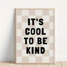 1pc Optional Frame Wall Art, Quotes Poster, It's Cool To Be KindPrint, Room, Monochrome Play Room Wall Decor, Quote Wall Art, Fashion Paintings For Living Room Bedroom Bathroom Kitchen Home Office Dormitory Decor Wall Decor Picture Optional Frame - Multicolor - View 1