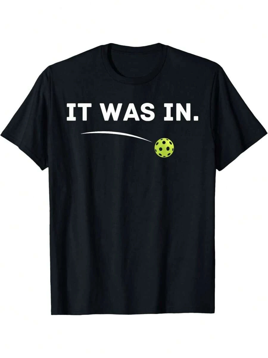It Was In Funny Pickleball Player Paddleball Lover T-Shirt Men Size S-3XL - màu đen - Xem 1