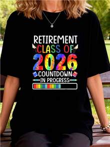 Funny Retirement T-Shirt Class Of 2026 Countdown In Progress For Teachers, Outdoor Exercise T-Shirt For Women, Graphic Tees, Crop Tops, Sets, Tops, T-Shirt D1N8 - 黑色 - 查看 1