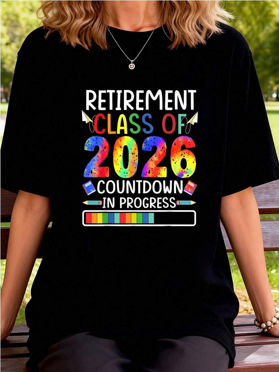 Funny Retirement T-Shirt Class Of 2026 Countdown In Progress For Teachers, Outdoor Exercise T-Shirt For Women, Graphic Tees, Crop Tops, Sets, Tops, T-Shirt D1N8 - 黑色 - 查看 1