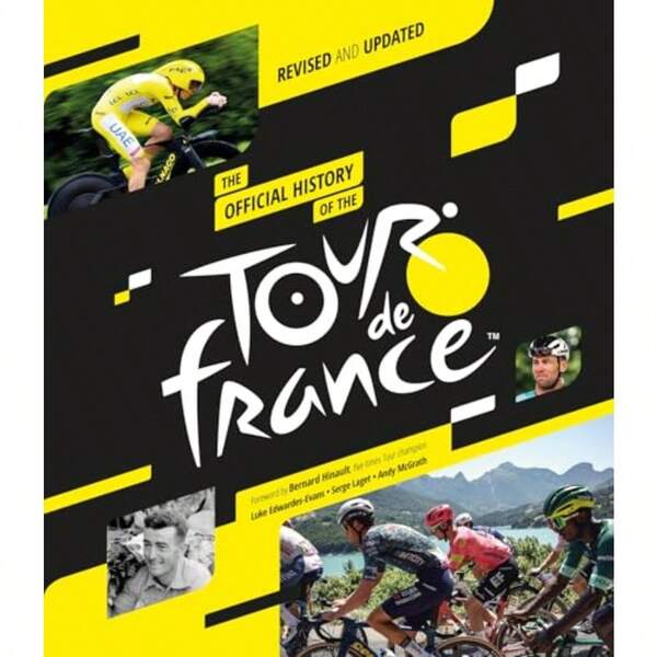 The Official History Of The Tour De France 2025 : Revised And Updated