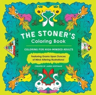 Pre-Owned The Stoner's Coloring Book: Coloring For High-Minded Adults (Paperback) By Jared Hoffman