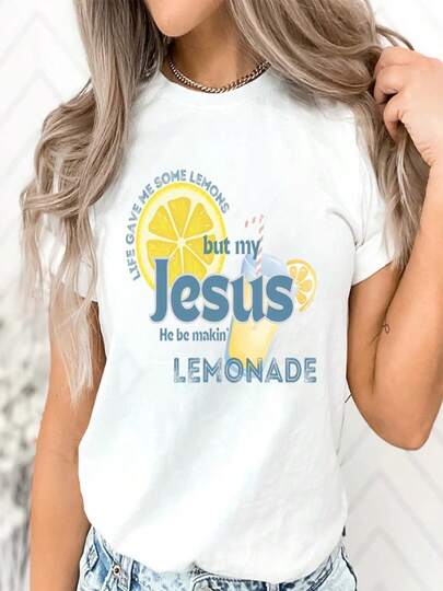 Life Gave Me Some Lemons But My Jesus He Be Makin Lemonade T Shirt Jesus Lemonade Tshirt Faith Apparel Christian Casual Tops