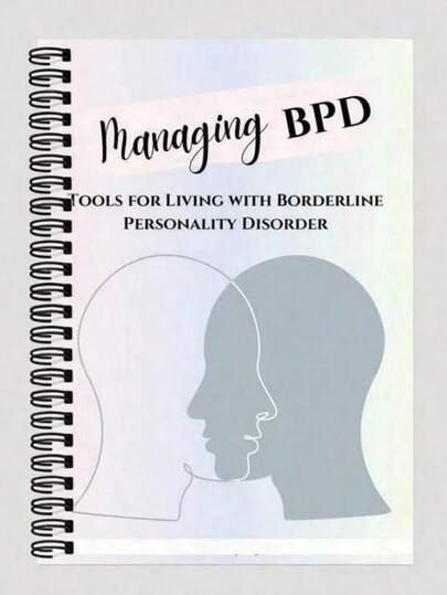 Borderline Personalized Disorder Handbook: A 20-Page Self-Help Guide Covering Dialectical Behavior Therapy (DBT) And Cognitive Behavioral Therapy (CBT), Including Daily Coping Techniques, Emotion Tracking, Symptom Management, And Action Planning - A Therapist-Approved Borderline Personalized Disorder Journal And Planner Workbook Designed For Adults. This Is The Latest Mental Health Manual, Containing Emotion Stabilization Techniques, Self-Assessment, Gratitude Journaling, And Visualization Exercises For Managing Borderline Personalized Disorder.