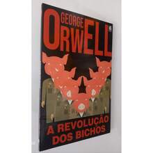 George Orwell Livro A REVOLUÇÃO DOS BICHOS - Livro único - Visão 1