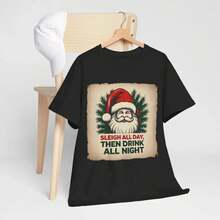 Funny Santa Christmas Shirt, Sleigh All Day Then Drink All Night Tee. Holiday Drinking Shirt, Xmas Party T-Shirt, Unisex Gift Idea - Black - View 1