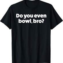 Do You Even Bowl Bro Funny Bowling Shirt For Or Gu T-Shirt - 綠色 - 查看 1