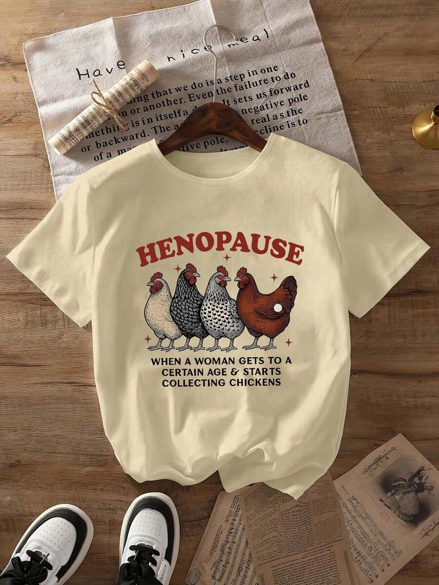Plus Size HENOPAUSE Chickens WHEN A WOMAN GETS TO A CERTAIN AGE & STARTS COLLECTING CHICKENS Graphic T-Shirt, Casual Comfort Top Daily Wear