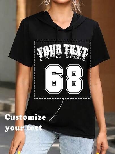 Camiseta con capucha personalizada para mujer de manga corta - Personaliza tu nombre/texto/logotipo/foto/uniforme de equipo/logotipo de fiesta/Navidad/Halloween/nombre de amigo/regalo/diseño de logotipo de equipo de baile - Diseña tu parte superior personalizada