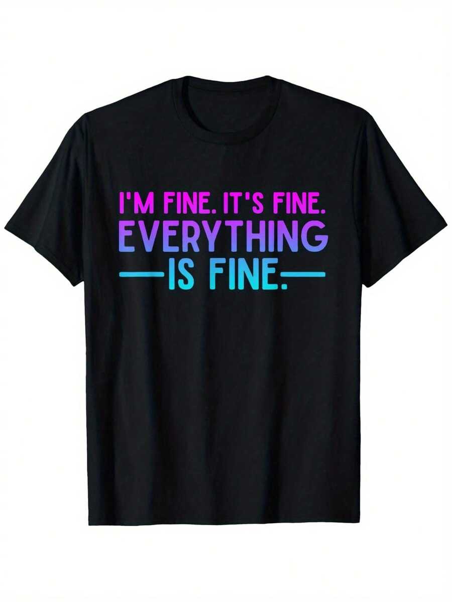 Estoy bien. Está bien. Camiseta gráfica humorística Todo está bien -% algodón, cuello redondo, manga corta. Ligera elasticidad. Lavable aáquina. Tallas S-. Negro con diseño de texto colorido. Gracioso. Al aire libre - Negro - Ver 1