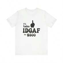 Funny Shirt, Sarcastic Graphic Tshirt, Gift For Friends, Short Sleeve - 白色 - 查看 1