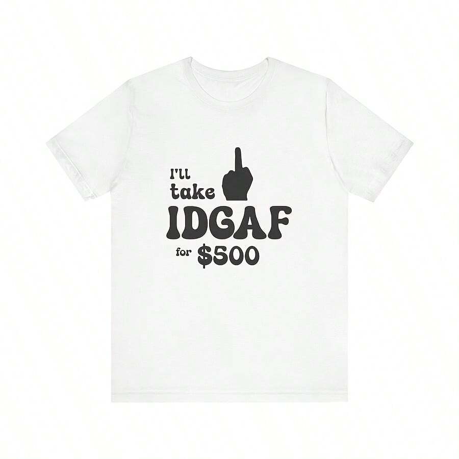 Funny Shirt, Sarcastic Graphic Tshirt, Gift For Friends, Short Sleeve - 白色 - 查看 1