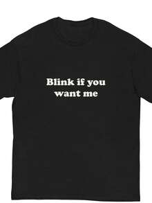 Funny Sarcastic Blink If You Want Me Y2K Retro T-Shirt Black With White Text Regular Fit Casual Tee For Adults Spring Summer Fall 90s Nostalgia Humor Funny T Shirts Seasonal Fashion Bold Lettering Shirt Comfortable Fabric Statement Shirt Vintage Lovers Weekend Outfit Playful Design Breathable Material Statement Top Humor Enthusiasts Men Size S-3XL - màu đen - Xem 1