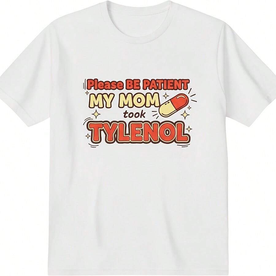 Funny Please Be Patient My Mom Took Tylen00l T Shirts For Men Casual Short Sleeve Shirt Mens - 灰色 - 查看 1