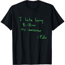 I HATE BEING BI-POLAR IT'S AWESOME BIPOLARSS T-Shirt WEST SIDE T-Shirt - 黑色 - 查看 1