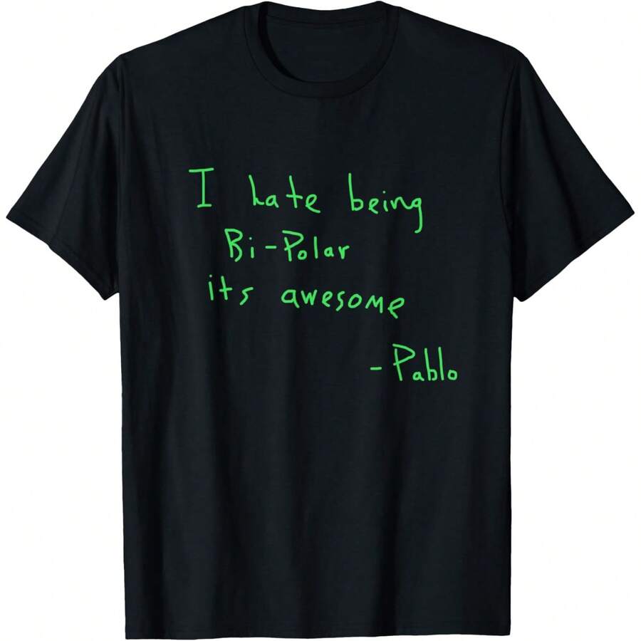 I HATE BEING BI-POLAR IT'S AWESOME BIPOLARSS T-Shirt WEST SIDE T-Shirt - 黑色 - 查看 1