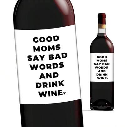 4pcs Funny Good Moms Wine Bottle Labels - "Good Moms Say Bad Words And Drink Wine" Mother's Day & Birthday Wine Bottle Stickers, New Mom Wine Label, Party Decorations, Gift For Mom