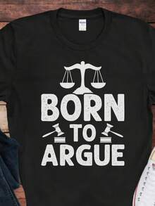 Born To Argue, Lawyer T-Shirt _ Funny Lawyer Shirt _ Gift For Lawyers _ Attorney Gift Idea - màu đen - Xem 1