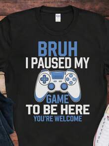 Bruh I Paused My Game To Be Here Shirt _ Gamer Tee _ Perfect For Gamers _ Gift For Gaming Lovers - Black - View 1