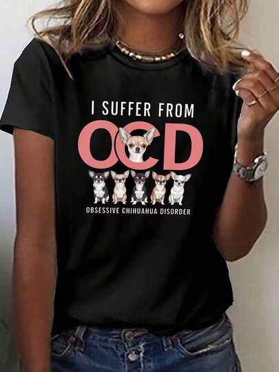 100% Cotton Women's OCD Obsessive Chihuahua Disorder T-Shirt - Funny Chihuahua Dog Breed Print Short Sleeve Crew Neck Top, Casual Comfortable Tee For Summer Spring Outfits, Pet Lover Humor Apparel
