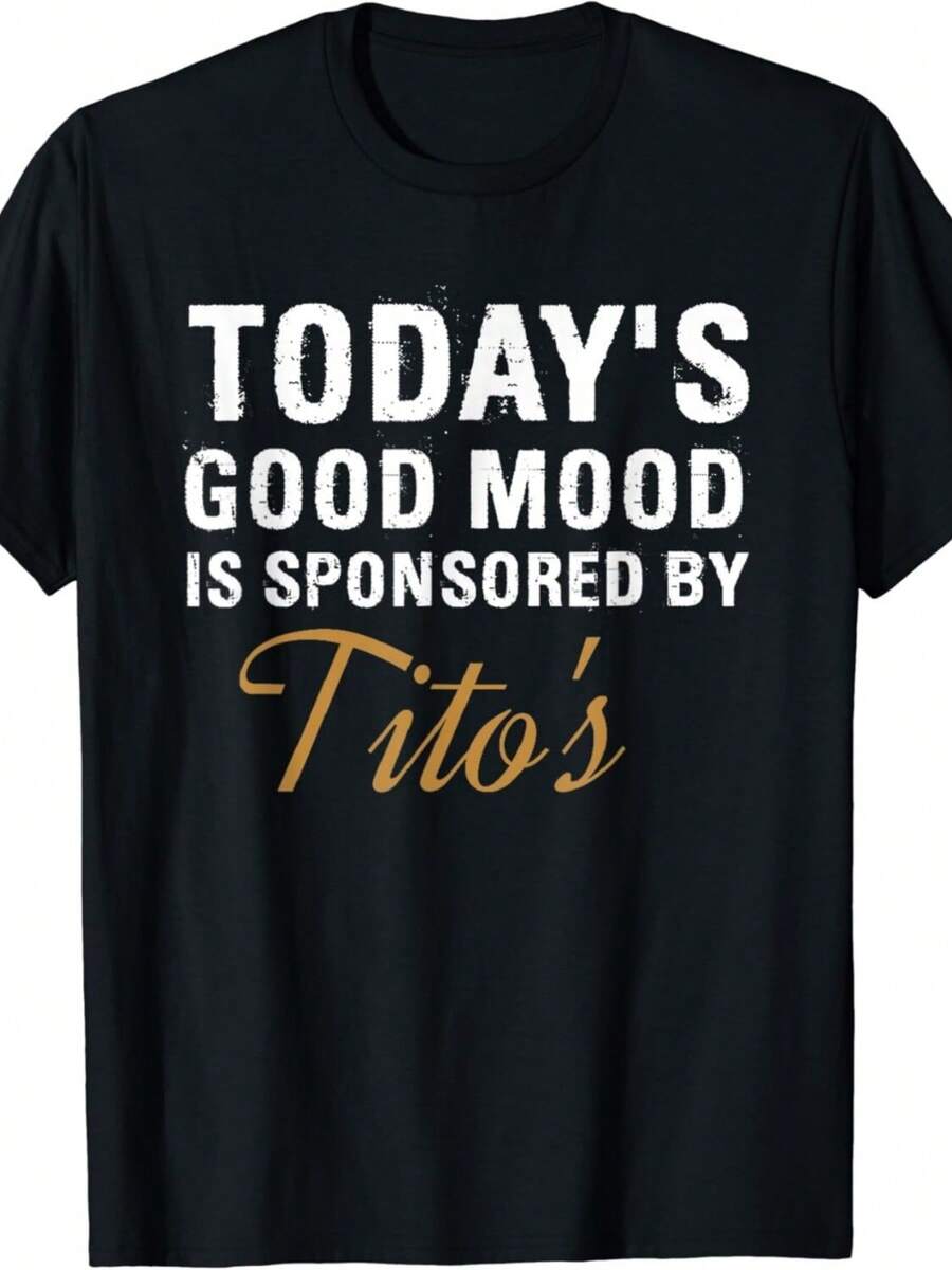 Today's Good Mood Is Sponsored By Tito's Gift Uni T-Shirt - 黑色 - 查看 1
