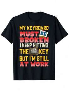 Camiseta de Humor de Oficina Divertida - Mi Teclado Debe Estar Roto, Sigo Presionando la Tecla ESC Pero Todavía Estoy en el Trabajo Meme, Cuello Redondo Casual, Manga Corta, Ligera y Lavable, Perfecta para el Trabajo, Deportes y Atuendo Casual, Humor en el Lugar de Trabajo Camiseta Gráfica Juguetona Impresión Duradera, Camiseta de Humor de Oficina - Negro - Ver 1