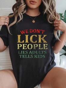 We Dont Lick People Lies Adults Tells Kids Vintage Humor Printed T-Shirt Short-Sleeved Crew Neck Casual Top Suitable For - 黑色 - 查看 1