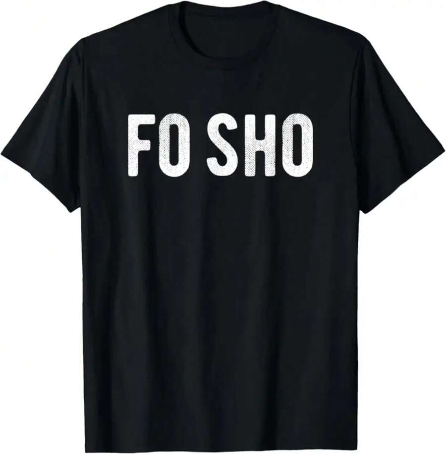 Camiseta Fo Sho Sure Fun Lenguaje de Texto Dicho - Blanco - Ver 1
