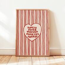 1pc Frameless Poster With Red And White Stripes And A Red Heart Featuring The Quote 'Love Is Never Wasted When It Is Shared' A Romantic Poster, Bedroom Wall Decoration, Suitable For Personalized Posters And Room Decor. - Multicolor - View 4