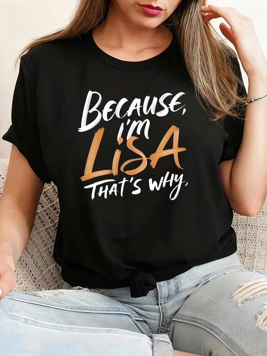 Because I'm Lisa That's Why 1 Pcs 220g Women's Plus Size Short Sleeve T-Shirt Novelty Crew Neck Top Shirt Casual Funny Oversized Graphic 100% Polyester Tee - 黑色 - 查看 1