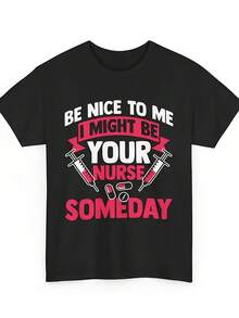 Be Nice To Me I Might Your Nurse Someday RN  T Shirt - 款式7 - 查看 1