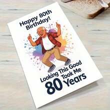 1张精美男士80岁生日贺卡 - “80岁，风采依旧，精神抖擞”设计，充满活力的长者艺术风格和醒目的字体，轻松愉悦的80岁生日祝福，适合家庭聚会，里程碑贺卡|80岁生日贺卡|纸质贺卡，里程碑纪念用品 - 彩色 - 查看 6