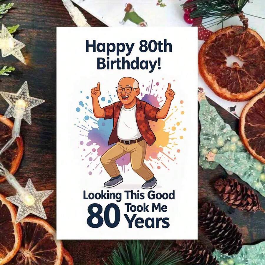 1张精美男士80岁生日贺卡 - “80岁，风采依旧，精神抖擞”设计，充满活力的长者艺术风格和醒目的字体，轻松愉悦的80岁生日祝福，适合家庭聚会，里程碑贺卡|80岁生日贺卡|纸质贺卡，里程碑纪念用品 - 彩色 - 查看 1