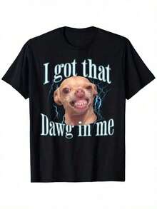 Funny Chihuahua Meme T-Shirt - "I Got That Dawg In Me" Graphic, Soft Black Tee, Regular Fit Short Sleeve Casual Shirt For Casual Attire, Dog Tshirt, Travel Friendly Attire, Comfortable Round NeckShort Sleeves Suitable For All Ages - 黑色 - 查看 7