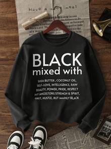 Black Crewneck Sweatshirt With White Text 'BLACK Mixed With SHEA BUTTER, COCONUT OIL, SELF-LOVE, INTELLIGENCE, RAW BEAUTY, POWER, PRIDE, RESPECT, MY ANCESTORS STRENGTH & SPIRIT, GRIT, HUSTLE, BUT MAINLY BLACK' - Casual Stylish Pullover For Self-Love & Cultural Pride-Women's Crew Neck Sweatshirt Casual Loose Long Sleeve Pullover - 黑色 - 查看 7