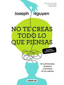 LIBRO DE AUTOAYUDA/ SALUD MENTAL. NO TE CREAS TODO LO QUE PIENSAS- ¡Adiós ansiedad! Domina tu mente hoy. ¿Sientes que tu propia mente es tu peor enemiga? Si sufres de ansiedad, estrés o pensamientos intrusivos que no te dejan dormir, este libro es el "reset" que necesitas. Joseph Nguyen nos revela que el sufrimiento no viene de nuestras circunstancias, sino de nuestra forma de pensar.  En esta guía directa y transformadora, descubrirás cómo desbloquear el potencial de tu mente eliminando el hábito de pensar en exceso. No es autoayuda convencional; es el fin del autosabotaje. Aprende a conectar con tu intuición, encontrar paz interna y vivir con una claridad que nunca creíste posible. ¡Únete a la preferencia de bienestar que está cambiando vidas! El manual perfecto para quienes buscan calma en un mundo caótico. - Libro único - Ver 1