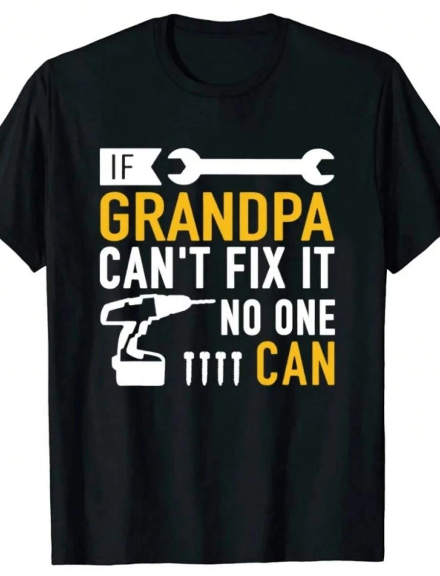 Funny If Grandpa Can't Fix It No One Can T Shirts Tee Tops Round Short-Sleeve Fashion Tshirt Clothing Casual Basic T-shirts - Negro - Ver 1
